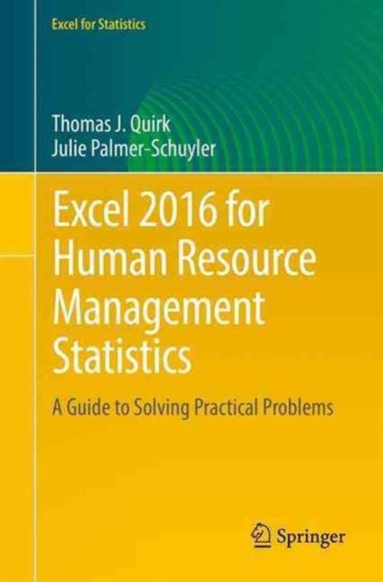 Excel 2016 for Human Resource Management Statistics : A Guide to Solving Practical Problems, Paperback / softback Book