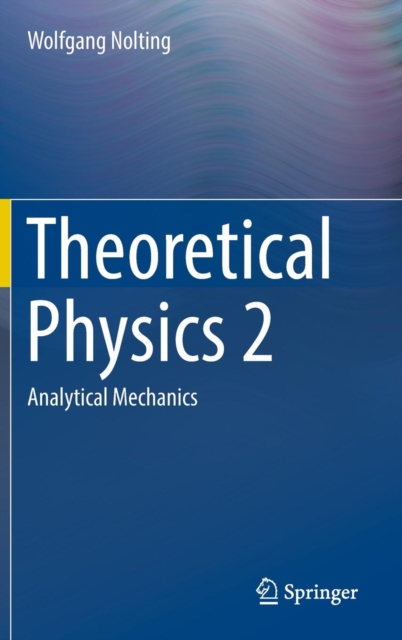 Theoretical Physics : Analytical Mechanics No. 2, Hardback Book