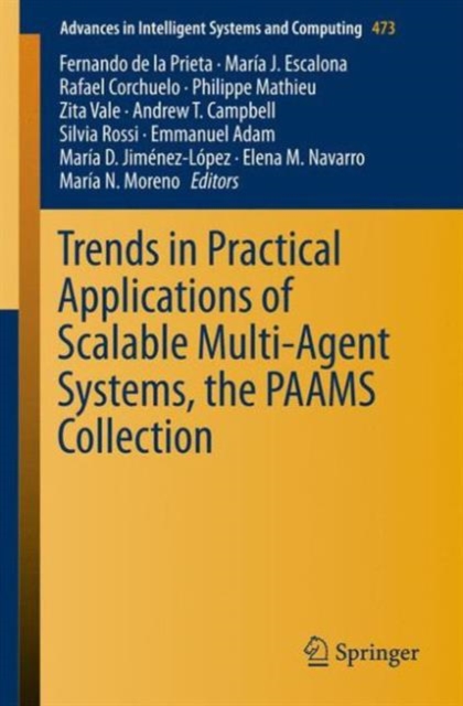 Trends in Practical Applications of Scalable Multi-Agent Systems, the PAAMS Collection, Paperback / softback Book
