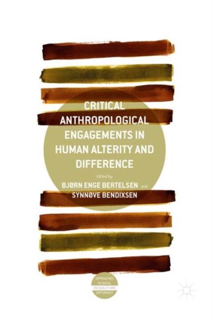 Critical Anthropological Engagements in Human Alterity and Difference, PDF eBook