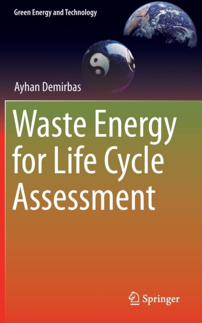Waste Energy for Life Cycle Assessment, Hardback Book