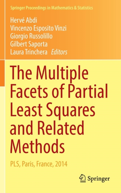 The Multiple Facets of Partial Least Squares and Related Methods : PLS, Paris, France, 2014, Hardback Book