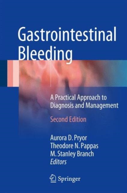Gastrointestinal Bleeding : A Practical Approach to Diagnosis and Management, Hardback Book