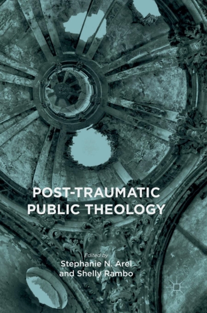 Post-Traumatic Public Theology, Hardback Book