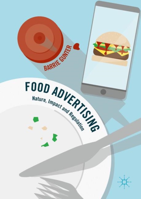 Food Advertising : Nature, Impact and Regulation, PDF eBook