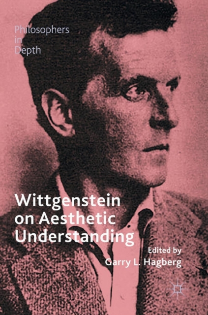 Wittgenstein on Aesthetic Understanding, Hardback Book