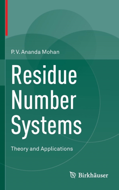 Residue Number Systems : Theory and Applications, Hardback Book