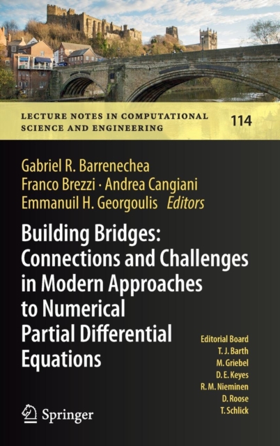 Building Bridges: Connections and Challenges in Modern Approaches to Numerical Partial Differential Equations, Hardback Book