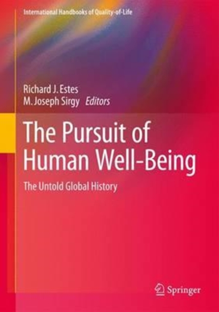 The Pursuit of Human Well-Being : The Untold Global History, Paperback / softback Book