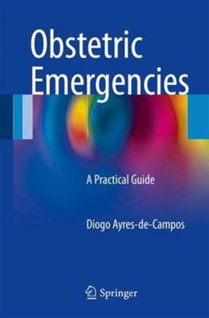 Obstetric Emergencies : A Practical Guide, Paperback / softback Book