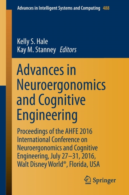 Advances in Neuroergonomics and Cognitive Engineering : Proceedings of the AHFE 2016 International Conference on Neuroergonomics and Cognitive Engineering, July 27-31, 2016, Walt Disney World (R), Flo, Paperback / softback Book