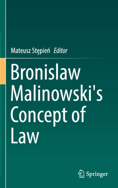 Bronislaw Malinowski's Concept of Law, Hardback Book