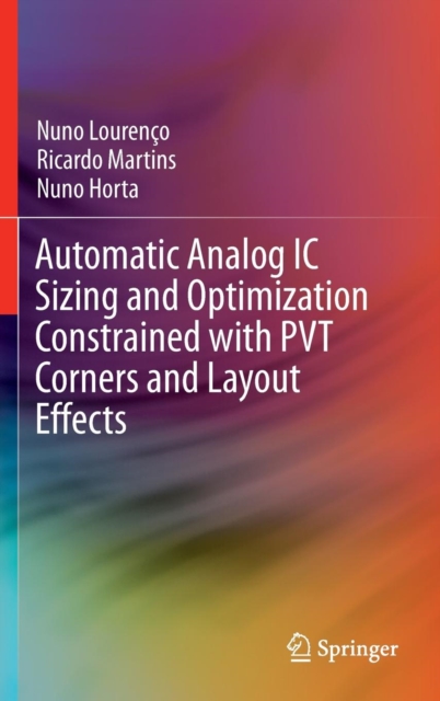 Automatic Analog IC Sizing and Optimization Constrained with PVT Corners and Layout Effects, Hardback Book