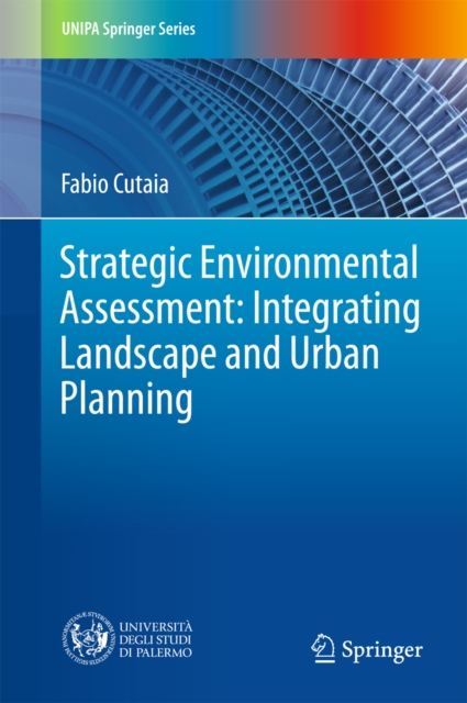 Strategic Environmental Assessment: Integrating Landscape and Urban Planning, PDF eBook