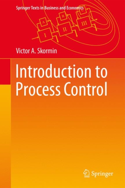 Introduction to Process Control : Analysis, Mathematical Modeling, Control and Optimization, PDF eBook