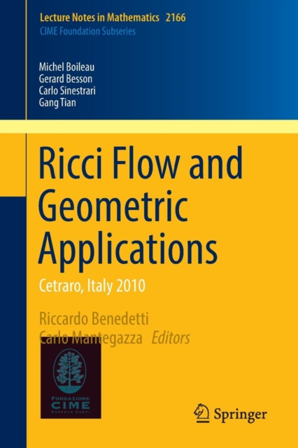 Ricci Flow and Geometric Applications : Cetraro, Italy  2010, Paperback / softback Book