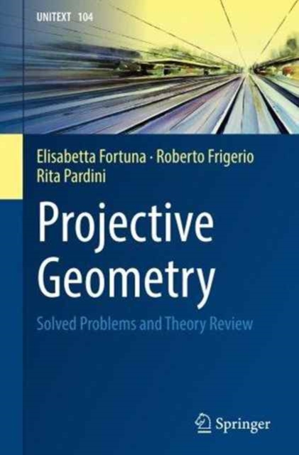 Projective Geometry : Solved Problems and Theory Review, Paperback / softback Book