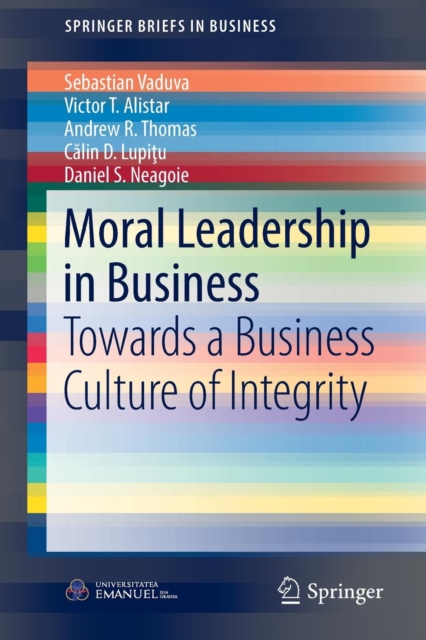 Moral Leadership in Business : Towards a Business Culture of Integrity, Paperback / softback Book