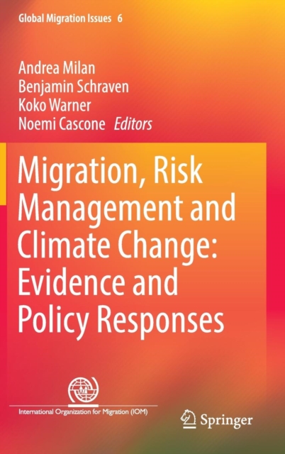 Migration, Risk Management and Climate Change: Evidence and Policy Responses, Hardback Book