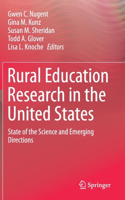 Rural Education Research in the United States : State of the Science and Emerging Directions, Hardback Book