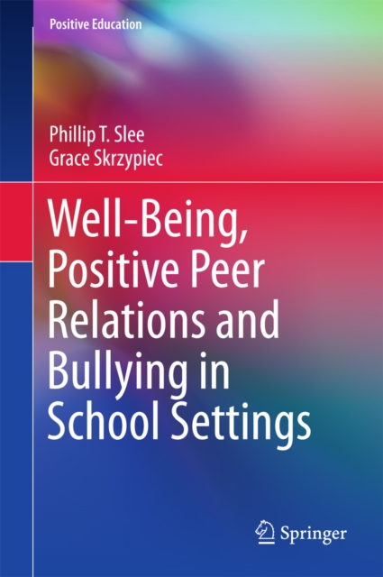Well-Being, Positive Peer Relations and Bullying in School Settings, PDF eBook