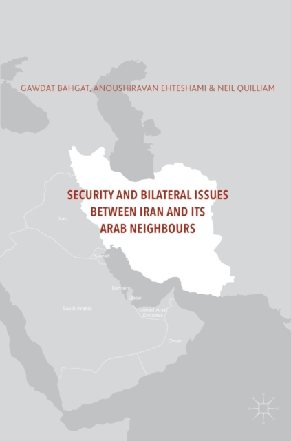 Security and Bilateral Issues between Iran and its Arab Neighbours, Hardback Book