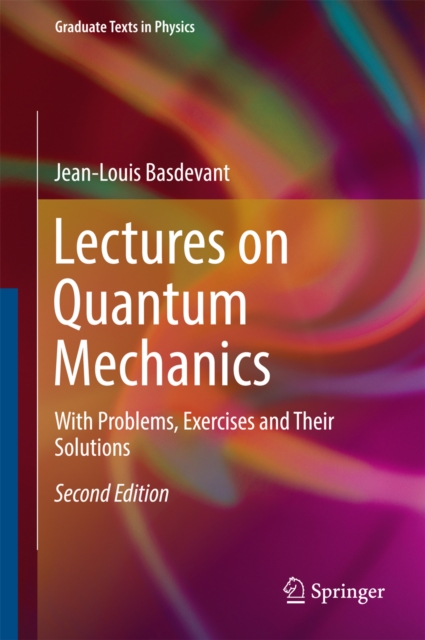 Lectures on Quantum Mechanics : With Problems, Exercises and their Solutions, PDF eBook