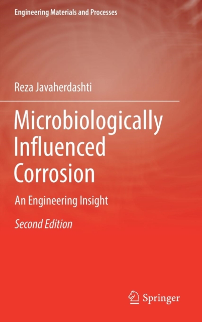 Microbiologically Influenced Corrosion : An Engineering Insight, Hardback Book