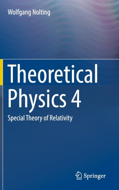 Theoretical Physics : Special Theory of Relativity No. 4, Hardback Book