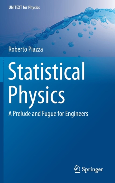 Statistical Physics : A Prelude and Fugue for Engineers, Hardback Book