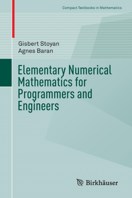 Elementary Numerical Mathematics for Programmers and Engineers, Paperback / softback Book