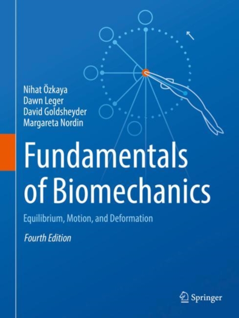 Fundamentals of Biomechanics : Equilibrium, Motion, and Deformation, Hardback Book