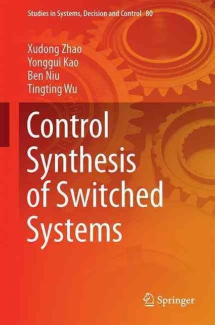 Control Synthesis of Switched Systems, Hardback Book