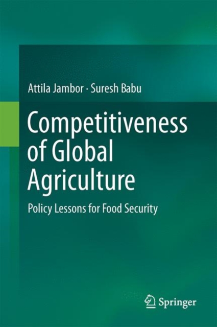 Competitiveness of Global Agriculture : Policy Lessons for Food Security, PDF eBook