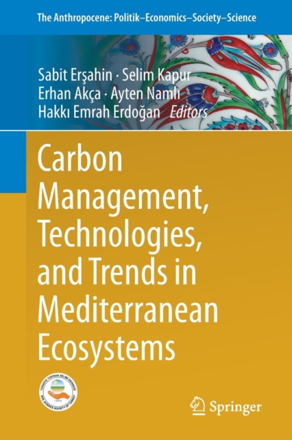 Carbon Management, Technologies, and Trends in Mediterranean Ecosystems, Paperback / softback Book