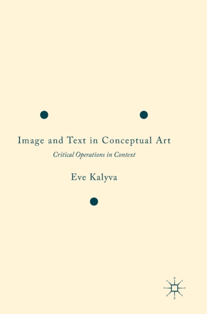 Image and Text in Conceptual Art : Critical Operations in Context, Hardback Book