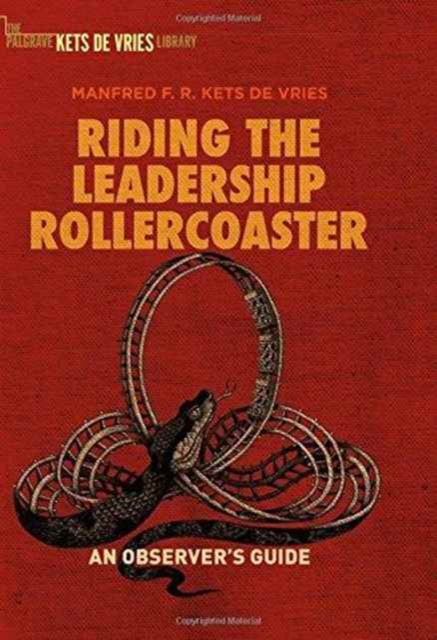 Riding the Leadership Rollercoaster : An observer's guide, Hardback Book