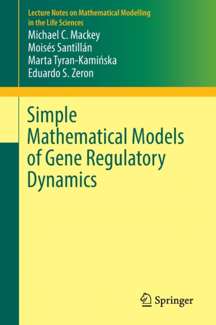 Simple Mathematical Models of Gene Regulatory Dynamics, Paperback / softback Book