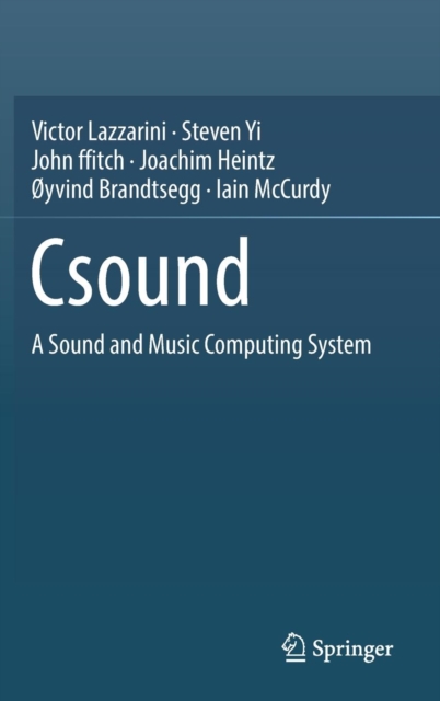 Csound : A Sound and Music Computing System, Hardback Book