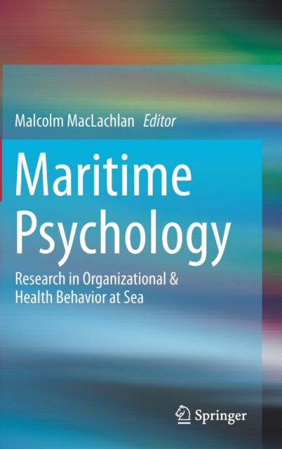 Maritime Psychology : Research in Organizational & Health Behavior at Sea, Hardback Book