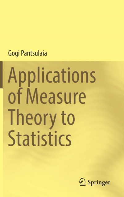 Applications of Measure Theory to Statistics, Hardback Book