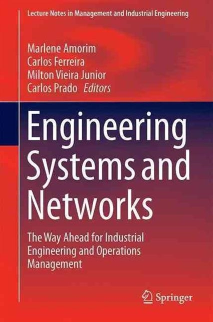 Engineering Systems and Networks : The Way Ahead for Industrial Engineering and Operations Management, Hardback Book