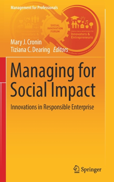 Managing for Social Impact : Innovations in Responsible Enterprise, Hardback Book
