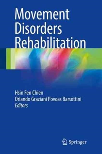 Movement Disorders Rehabilitation, Hardback Book