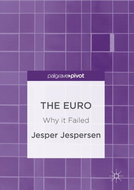 The Euro : Why it Failed, PDF eBook