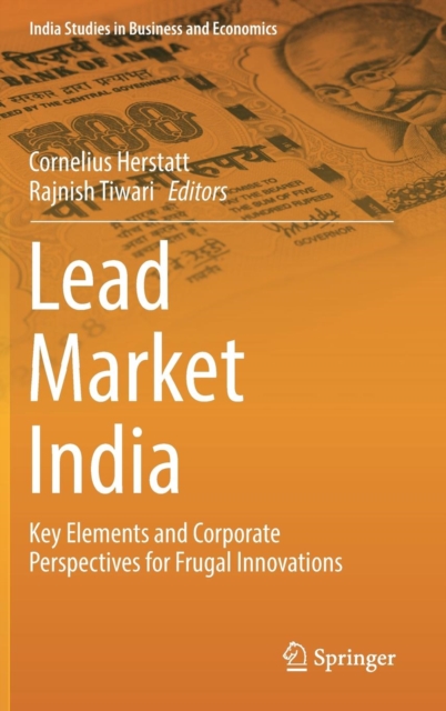 Lead Market India : Key Elements and Corporate Perspectives for Frugal Innovations, Hardback Book