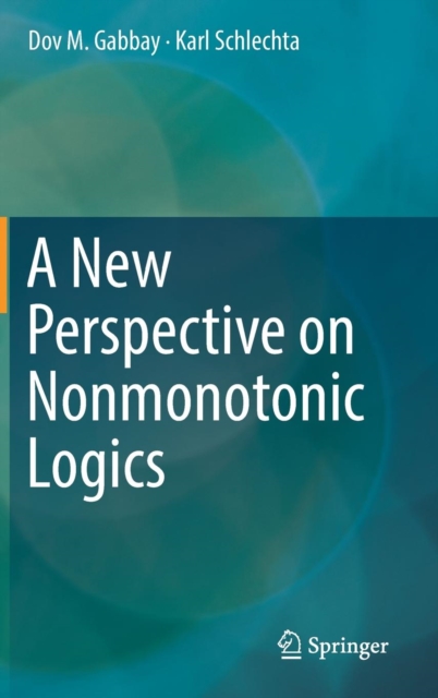 A New Perspective on Nonmonotonic Logics, Hardback Book