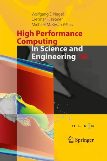 High Performance Computing in Science and Engineering '16 : Transactions of the High Performance Computing Center,  Stuttgart (HLRS) 2016, Hardback Book