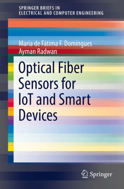 Optical Fiber Sensors for loT and Smart Devices, Paperback / softback Book
