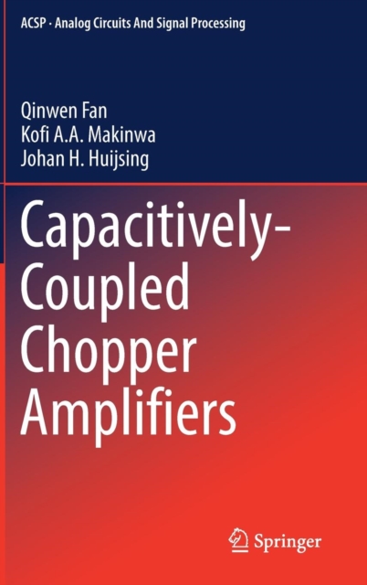 Capacitively-Coupled Chopper Amplifiers, Hardback Book